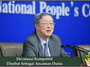 Devaluasi Kompetitif Disebut Sebagai Ancaman Dunia