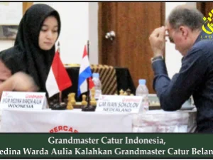 Grandmaster Catur Indonesia, Medina Warda Aulia Kalahkan Grandmaster Catur Belanda
