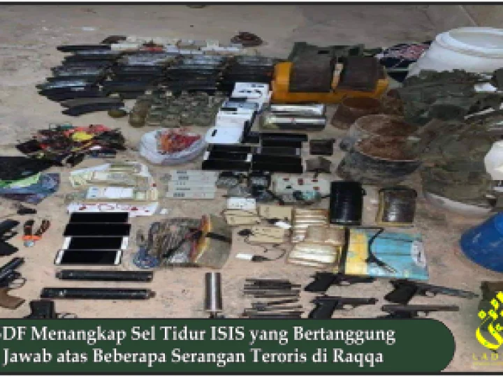 SDF Menangkap Sel Tidur ISIS yang Bertanggung Jawab atas Beberapa Serangan Teroris di Raqqa