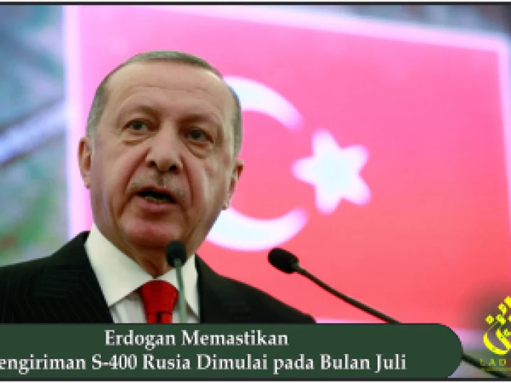 Erdogan Memastikan Pengiriman S-400 Rusia Dimulai pada Bulan Juli