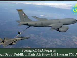 Boeing KC-46A Pegasus Buat Debut Publik di Paris Air Show Jadi Incaran TNI AU