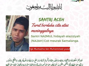 Innalillahi,  Sang Tahfidh Kitab Minhaj At-Thalibin Dayah Najmul Hidayah Al-Aziziyah Itu Telah Pergi