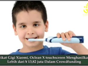 Sikat Gigi Xiaomi, Oclean X touchscreen Menghasilkan Lebih dari ¥ 13,82 juta Dalam Crowdfunding