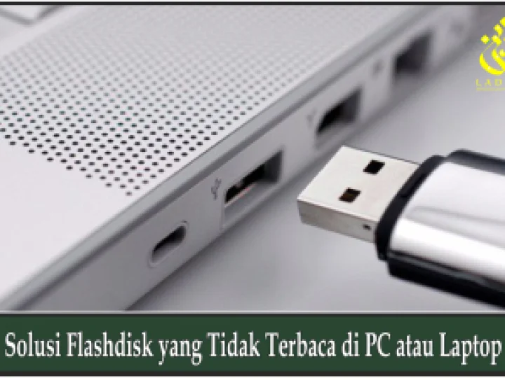 Solusi Flashdisk yang Tidak Terbaca di PC atau Laptop