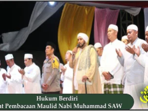 Hukum Berdiri Saat Pembacaan Maulid Nabi Muhammad SAW