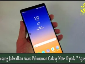 Samsung Jadwalkan Acara Peluncuran Galaxy Note 10 pada 7 Agustus