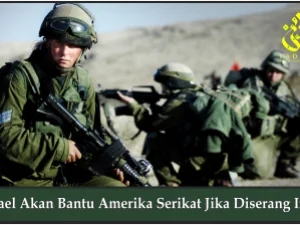 Israel akan Bantu Amerika Serikat Jika Diserang Iran