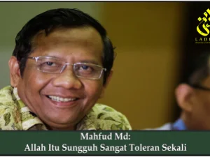Mahfud MD: Allah Itu Sungguh Sangat Toleran Sekali