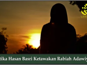 Ketika Hasan Basri Ketawakan Rabiah Adawiyah