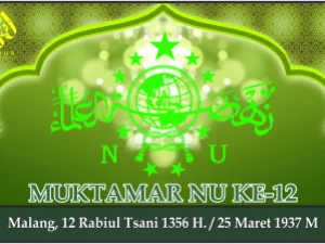 KEPUTUSAN MUKTAMAR NAHDLATUL ULAMA KE-12. Malang, 25 Maret 1937 M.