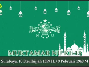 KEPUTUSAN MUKTAMAR NAHDLATUL ULAMA KE-15. Surabaya, 9 Pebruari 1940 M.