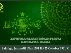 KEPUTUSAN RAPAT DEWAN PARTAI NAHDLATUL ULAMA. Salatiga, 25 Oktober 1961 M