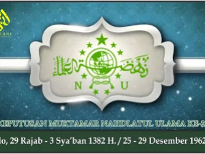 KEPUTUSAN MUKTAMAR NAHDLATUL ULAMA KE-23. Solo,  25 - 29 Desember 1962 M