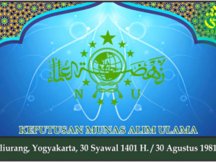 KEPUTUSAN MUNAS ALIM ULAMA. Kaliurang Yogyakarta, 30 Agustus 1981 M