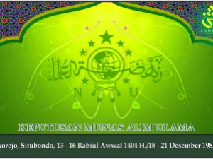 KEPUTUSAN MUNAS ALIM ULAMA. Sukorejo Situbondo, 18 - 21 Desember 1983 M