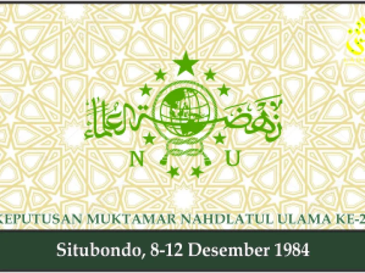 KEPUTUSAN MUKTAMAR NAHDLATUL ULAMA KE-27. Situbondo, 8-12 Desember 1984
