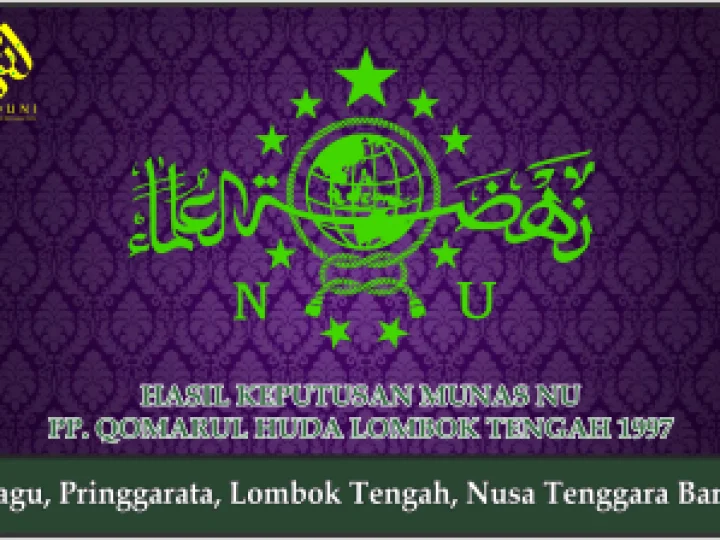 HASIL KEPUTUSAN MUNAS ALIM ULAMA NU. PP. QOMARUL HUDA  NTB, 17-20 Nopember