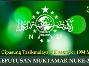 KEPUTUSAN MUKTAMAR NUKE-29. Cipasung Tasikmalaya, 4 Desember 1994 M