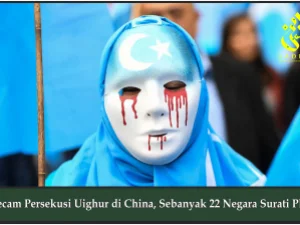 Kecam Persekusi Uighur di China, Sebanyak 22 Negara Surati PBB