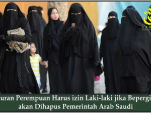 Aturan Perempuan Harus izin Laki-laki jika Bepergian akan Dihapus Pemerintah Arab Saudi
