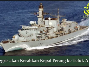Inggris akan Kerahkan Kepal Perang ke Teluk Arab