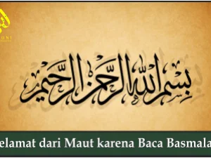 Selamat dari Maut karena Baca Basmalah