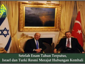 Setelah Enam Tahun Terputus, Israel dan Turki Resmi Merajut Hubungan Kembali