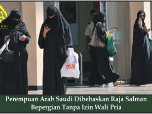 Perempuan Arab Saudi Dibebaskan Raja Salman Bepergian Tanpa Izin Wali Pria