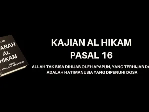 Kajian Kitab Al-Hikam Pasal 16, 'Allah Tak Bisa Dihijab Oleh Apapun'