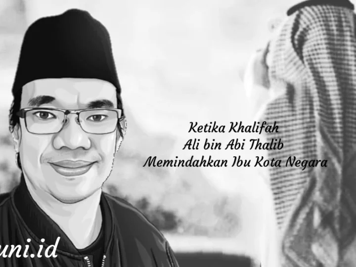 Ketika Khalifah Ali bin Abi Thalib Memindahkan Ibu Kota Negara