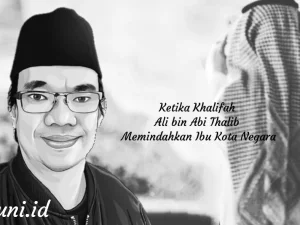Ketika Khalifah Ali bin Abi Thalib Memindahkan Ibu Kota Negara