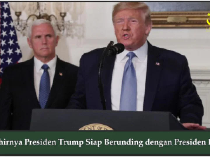 Akhirnya Presiden Trump Siap Berunding dengan Presiden Iran