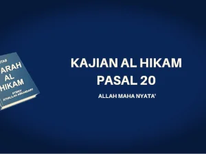 Kajian Kitab Hikam Pasal 20, 'Allah Maha Nyata'
