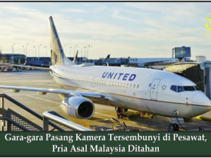 Gara-gara Pasang Kamera Tersembunyi di Pesawat, Pria Asal Malaysia Ditahan