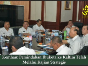 Kemhan: Pemindahan Ibukota ke Kaltim Telah Melalui Kajian Strategis