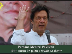 Perdana Menteri Pakistan Ikut Turun ke Jalan Terkait Kashmir