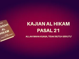 Kajian Kitab Hikam Pasal 20, 'Allah Maha Kuasa, Tidak Butuh Sekutu'