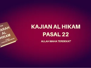 Kajian Kitab Hikam Pasal 22, 'Allah Maha Terdekat'