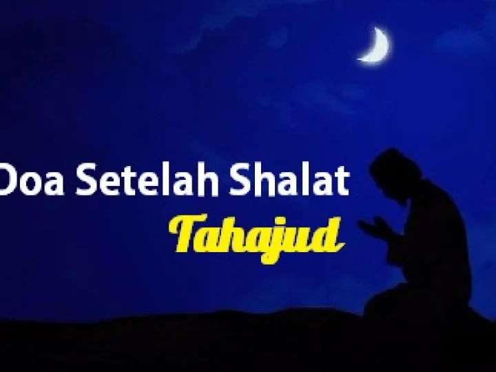 Doa Setelah Shalat Tahajud yang Diajarkan Rasulullah SAW