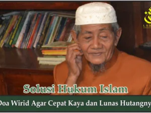 Doa Wirid Agar Cepat Kaya dan Lunas Hutangnya