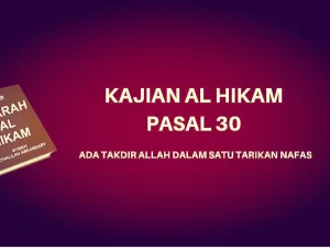 Kajian Kitab Hikam Pasal 30, 'Ada Takdir Allah dalam Satu Tarikan Nafas'