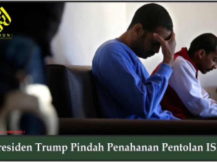 Presiden Trump Pindah Penahanan Pentolan ISIS
