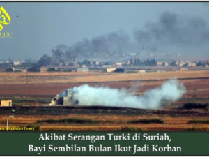 Akibat Serangan Turki di Suriah, Bayi Sembilan Bulan Ikut Jadi Korban