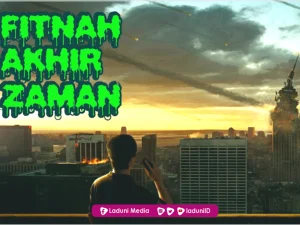 Hadis Tentang Fitnah Akhir Zaman