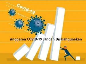 Anggaran COVID-19, Jangan Disalahgunakan