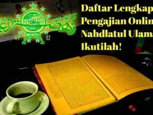 Daftar Lengkap Pengajian Online Nahdlatul Ulama, Ikutilah!