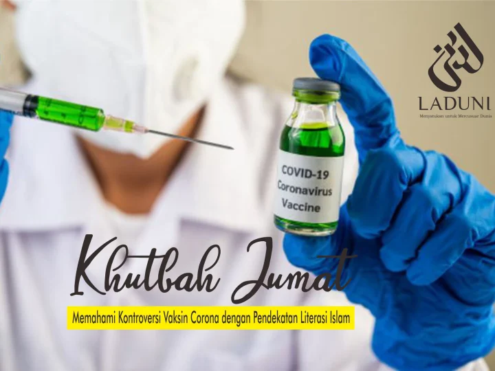 Khutbah Jumat: Memahami Kontroversi Vaksin Corona dengan Pendekatan Literasi Islam