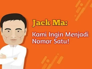 Jack Ma: Kami Ingin Menjadi Nomor Satu!