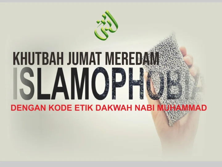 Khutbah Jum’at: Meredam Islamofobia dengan Kode Etik Dakwah Nabi Muhammad SAW
