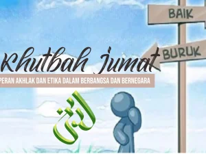 Khutbah Jum’at: Peran Akhlak dan Etika dalam Berbangsa dan Bernegara